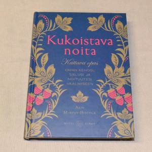 Arin Murphy-Hiscock Kukoistava noita